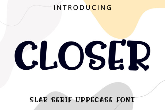 Closer Font: A Fun Slab Serif for Scroll-Stopping Branding